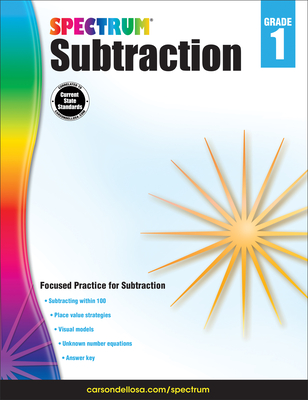 Subtraction, Grade 1 (Spectrum) By Spectrum (Compiled by), Carson Dellosa Education (Compiled by) Cover Image