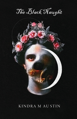 The Black Naught By Kindra M. Austin Cover Image