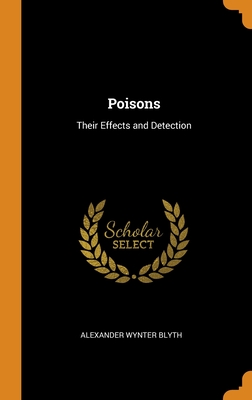 Poisons: Their Effects and Detection Cover Image