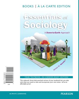Essentials of Sociology: A Down-To-Earth Approach, Books a la Carte Edition Cover Image