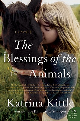 The Blessings of the Animals: A Novel By Katrina Kittle Cover Image