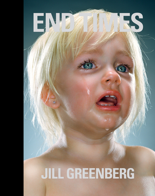 Jill Greenberg: End Times Cover Image