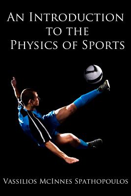 An Introduction to the Physics of Sports By Vassilios McInnes Spathopoulos Cover Image