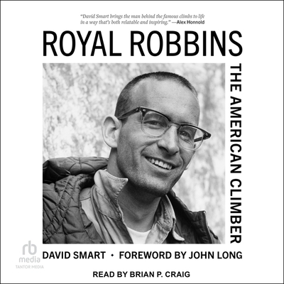 Royal Robbins: The American Climber Cover Image