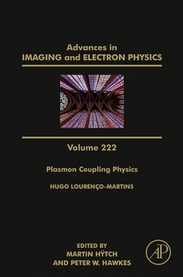 Plasmon Coupling Physics, Wave Effects and Their Study by Electron Spectroscopies, 222 (Advances in Imaging and Electron Physics #222) Cover Image