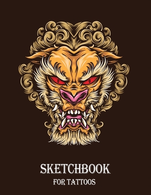 Sketchbook for Tattoos: Art Sketch Pad for Tattoo Designs New Idea in tattoo  Sketch books (Paperback)