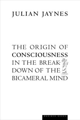 The Origin Of Consciousness In The Breakdown Of The Bicameral Mind By Julian Jaynes Cover Image