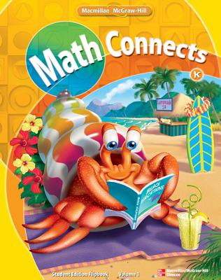 Math Connects, Grade K, Student Edition Flip Book, Volume 1 (Elementary Math Connects)