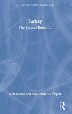 Turkey: The Second Republic (Contemporary Middle East)