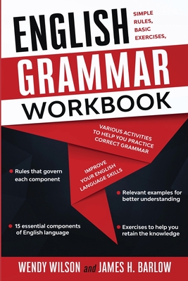 English Grammar Workbook Simple Rules Basic Exercises And Various Activities To Help You Practice Correct Grammar And Improve Your English La Brookline Booksmith