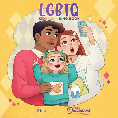 LGBTQ Kids Coloring Book: For Kids Ages 4-8, 9-12 (Coloring Books for Kids #14) By Young Dreamers Press, Rina (Illustrator) Cover Image