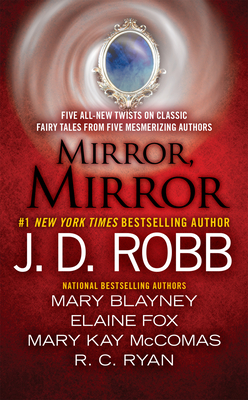Mirror, Mirror By J. D. Robb, Mary Blayney, Elaine Fox, Mary Kay McComas, Ruth Ryan Langan Cover Image