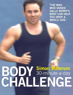 30-Minute-A-Day Body Challenge By Simon Waterson Cover Image