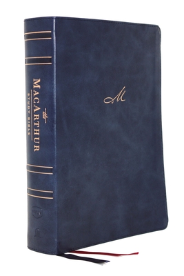 Nkjv, MacArthur Study Bible, 2nd Edition, Leathersoft, Blue, Indexed, Comfort Print: Unleashing God's Truth One Verse at a Time By John F. MacArthur (Editor), Thomas Nelson Cover Image