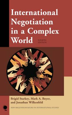 International Negotiation in a Complex World, Fourth Edition (New Millennium Books in International Studies)