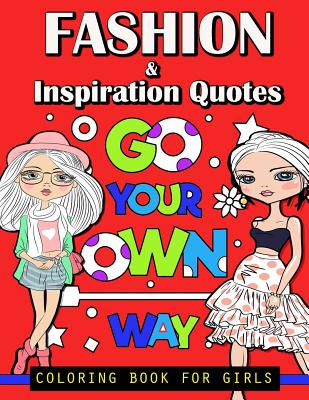 Fashion and Inspiration Quotes Coloring Book for Girls Cover Image