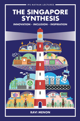 Singapore Synthesis, The: Innovation, Inclusion, Inspiration Cover Image