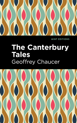 The Canterbury Tales By Geoffrey Chaucer, Mint Editions (Contribution by) Cover Image