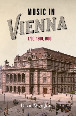 Music in Vienna: 1700, 1800, 1900 Cover Image