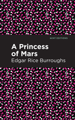A Princess of Mars (Mint Editions (Scientific and Speculative Fiction))