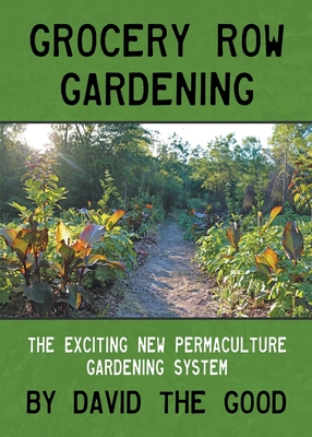 Grocery Row Gardening By David The Good Cover Image