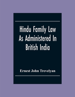 Hindu Family Law: As Administered In British India Cover Image