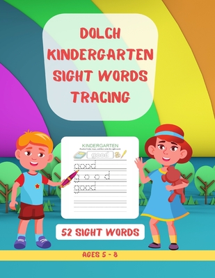 Dolch Kindergarten Sight Words Tracing: Learn, Trace & Practice Top 52 High-Frequency Words That are Key to Reading Success Cover Image