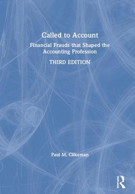 Called to Account: Financial Frauds That Shaped the Accounting Profession Cover Image
