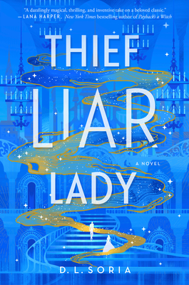 Thief Liar Lady: A Novel
