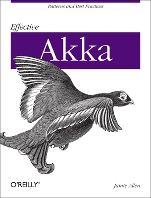 Effective Akka: Patterns and Best Practices Cover Image
