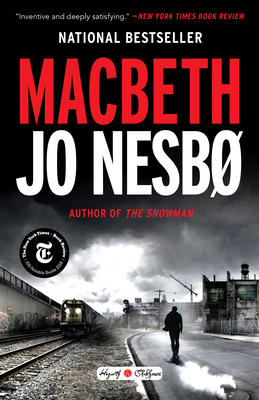 Macbeth: William Shakespeare's Macbeth Retold: A Novel (Hogarth Shakespeare) By Jo Nesbo Cover Image