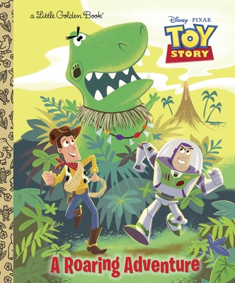 A Roaring Adventure (Disney/Pixar Toy Story) (Little Golden Book) By Kristen L. Depken, Josh Holtsclaw (Illustrator) Cover Image