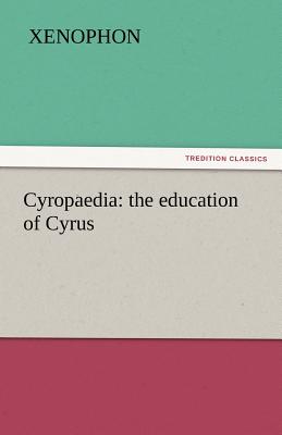Cyropaedia: the education of Cyrus Cover Image