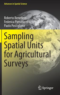 Sampling Spatial Units for Agricultural Surveys (Advances in Spatial Science)