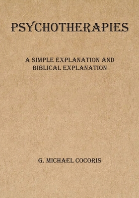Psychotherapies: A Simple Explanation and Biblical Evaluation Cover Image