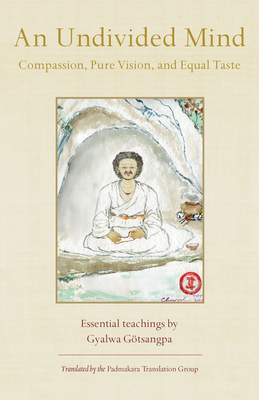 An Undivided Mind: Compassion, Pure Vision, and Equal Taste