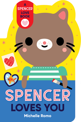 Spencer Loves You (Spencer the Cat)