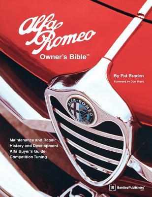Alfa Romeo Owners Bible: A Hands-On Guide to Getting the Most From Your Alfa Alfa Romeo Owners Bible: A Hands-On Guide to Getting the Most From Your Alfa cover