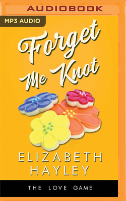 Forget Me Knot (The Love Game #9)