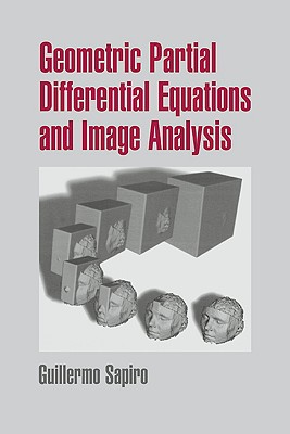 Geometric Partial Differential Equations and Image Analysis By Guillermo Sapiro Cover Image
