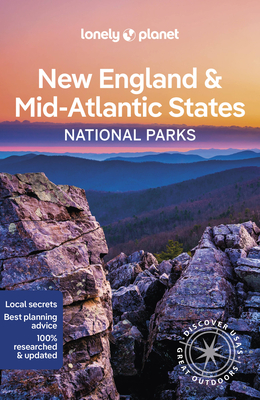 Lonely Planet New England & the Mid-Atlantic's National Parks 1 (National Parks Guide) By Regis St Louis, Amy C. Balfour, Robert Balkovich, Virginia Maxwell, Karla Zimmerman Cover Image