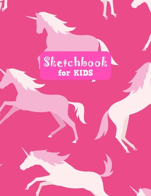 Sketchbook for Kids: Pretty Unicorn Large Sketch Book for