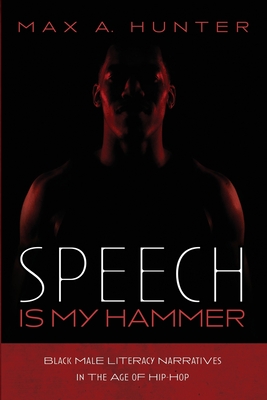 Speech Is My Hammer By Max A. Hunter Cover Image