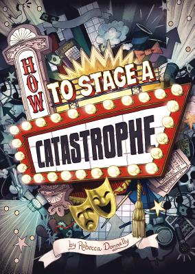 Cover Image for How to Stage a Catastrophe