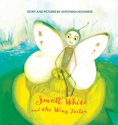 Small White and the Wing Tailor: Counting and Colours Book for Kids (Small White Book #4)