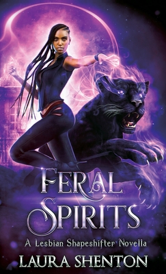 Feral Spirits By Laura Shenton Cover Image