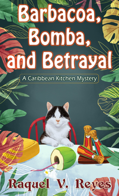 Barbacoa, Bomba, and Betrayal Cover Image