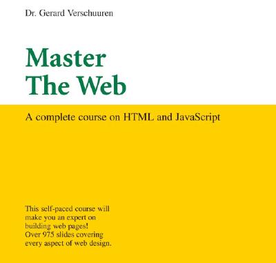 Master the Web: A Complete Course on HTML and JavaScript (Visual Training series #1)