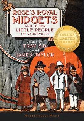 Rose's Royal Midgets and Other Little People of Vaudeville By James Taylor (Foreword by), Trav Sd Cover Image