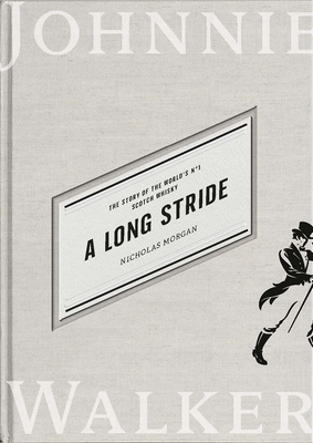 A Long Stride: The Story of the World's No. 1 Scotch Whisky Cover Image